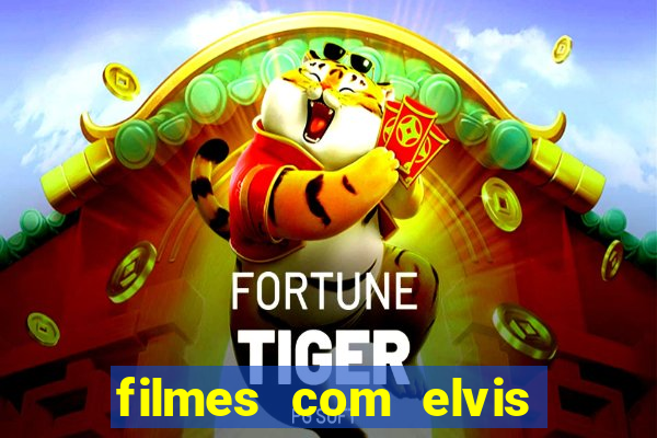 filmes com elvis presley dublado